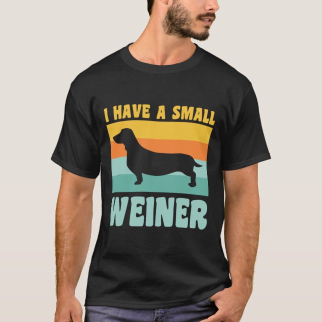 Jag har en liten Weiner Dachshund Pappa Dachshund  T Shirt (Framsida)