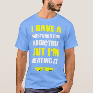 Jag har en masturbationstillhörighet, men jag slår t shirt