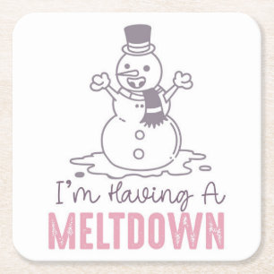 Jag har en Meltdown - Lustigt Snögubbe-design Underlägg Papper Kvadrat