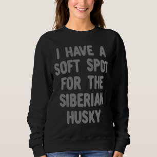 Jag har en mjuk plats för Siberian husky T Shirt