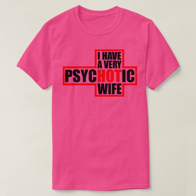 Jag har en mycket psykotisk fru t shirt (Design framsida)