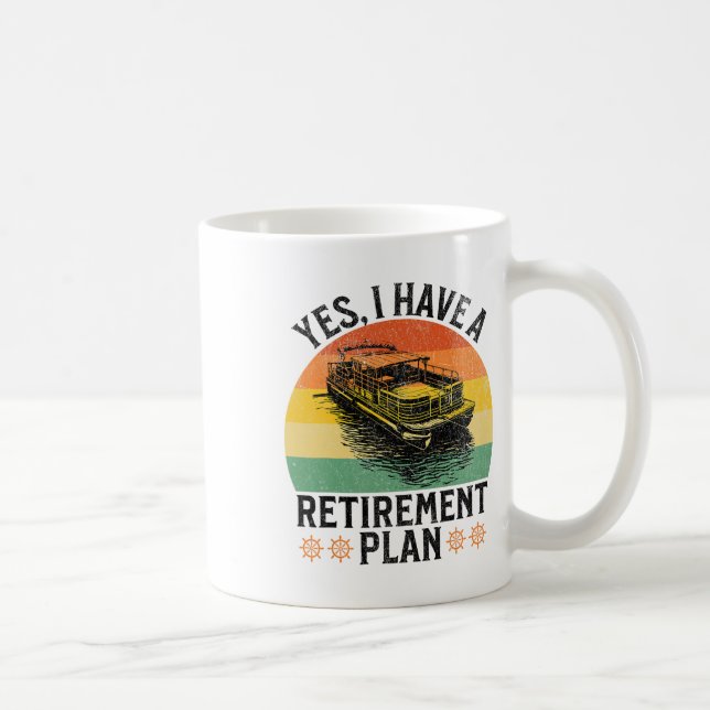 Jag Har En Pensionsplan Rolig Pontonbåt Kapten Kaffemugg (Höger)