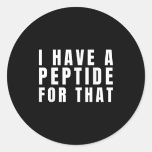 Jag har en peptid för det där biohackerprotokollet runt klistermärke