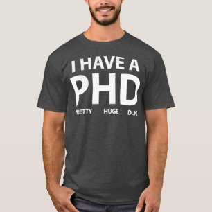 Jag har en PHD 1 T Shirt
