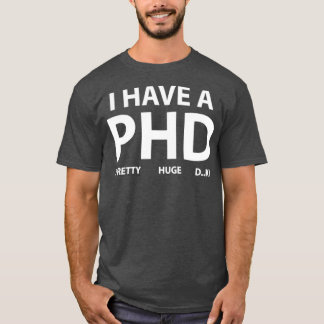 Jag har en PHD 1 T Shirt