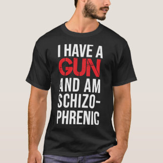 Jag har en pistol och är schizofrent Classic T-Shi T Shirt