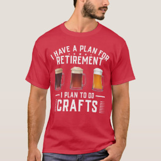 Jag har en plan för pensionen Jag planerar att gör T Shirt