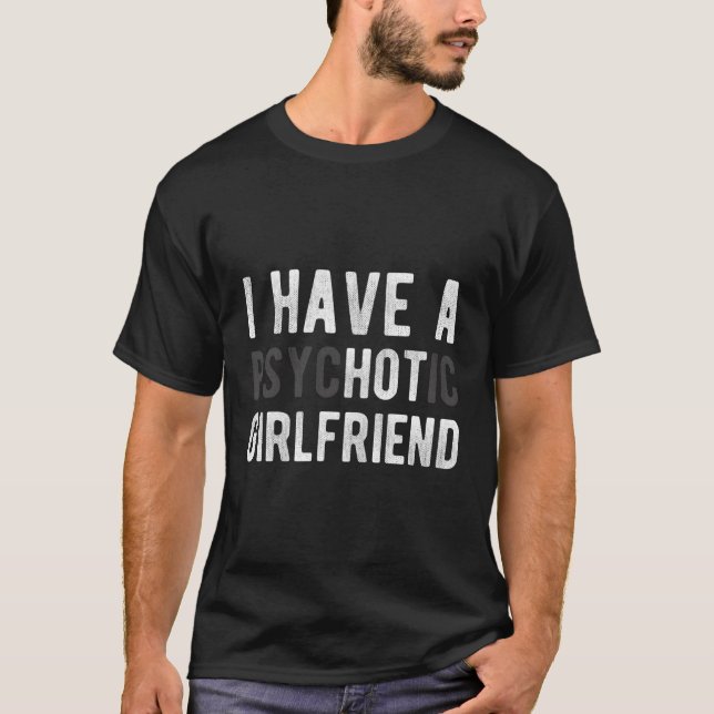 Jag har en psykotisk väninna-joke t shirt (Framsida)