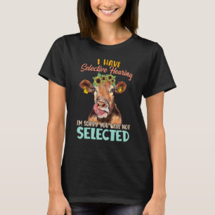 Jag har en selektiv utfrågning. Jag är ledsen att T Shirt