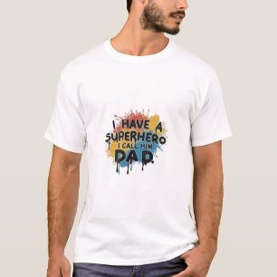 Jag har en superhjälte, jag kallar honom PAPPA T Shirt