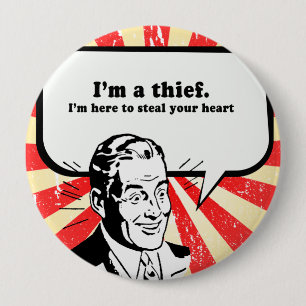 JAG HAR EN THIEF - HÄR FÖR ATT STÅ DIN HJÄRTA. KNAPP