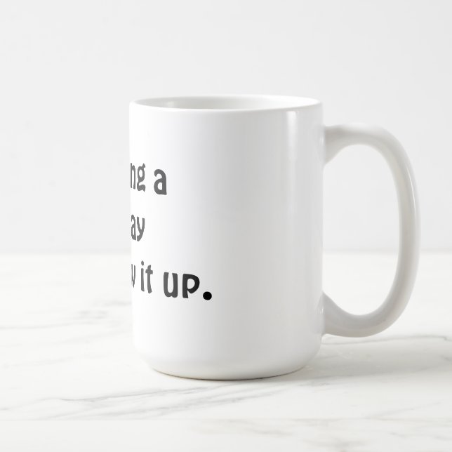 Jag har en trevlig dag i mugg (Höger)