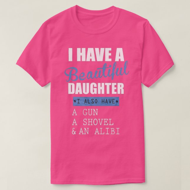 Jag har en vacker dotter Quote Funny Gift Retro T Shirt (Design framsida)