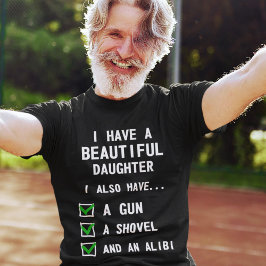 Jag har en vacker dotter t-shirt