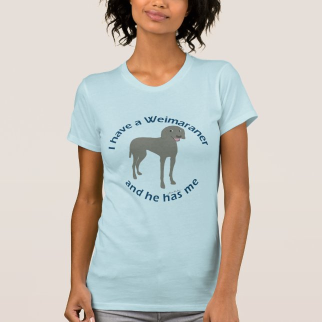 Jag har en Weimaraner T Shirt (Framsida)