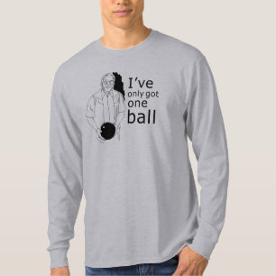 Jag har ENDAST HAR EN BOLLT-tröja T-shirt
