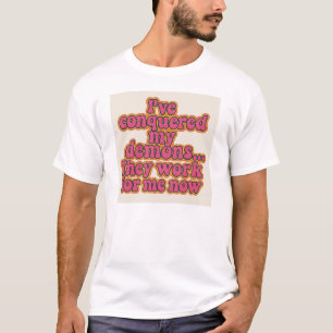 Jag har erövrat mina demoner T-Shirt