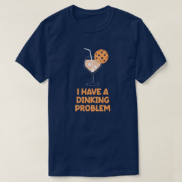 Jag Har Ett Dinkande Problem Pickleball Humor T Shirt