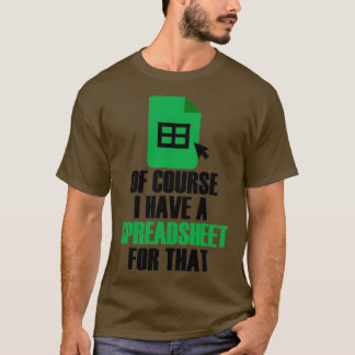 Jag har ett kalkylblad för den Excel-revisorn T Shirt