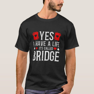 Jag Har Ett Liv Det heter Bridge Kortspelare T Shirt