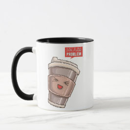 Jag Har ett sent problem Mugg