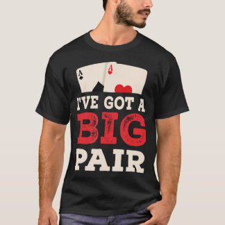 Jag Har Ett Stort Par Rolig Poker Spelare T Shirt
