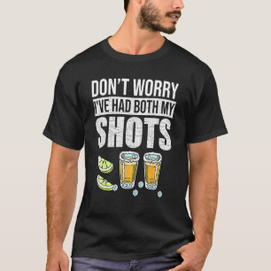 Jag har fått både min skottvaccinering Tequi. T Shirt