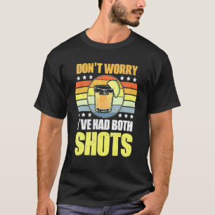 Jag har fått både min skottvaccinering Tequi. T Shirt