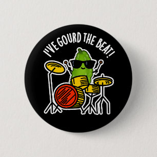 Jag har fått Beat Funny Drummer Pun Mörk BG Knapp