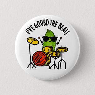 Jag har fått Beat Funny Drummer Veggie Pun Knapp