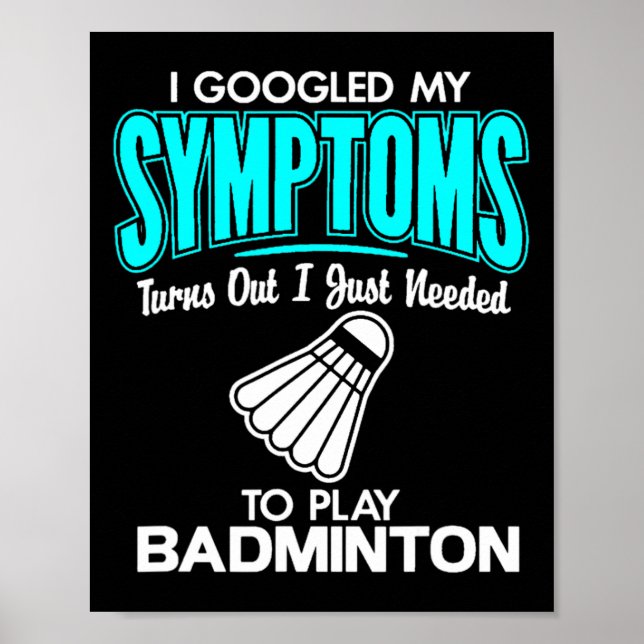 Jag har fått mina symptom att spela Badminton 1 Poster (Framsidan)