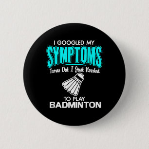 Jag har fått mina symptom att spela Badminton Knapp