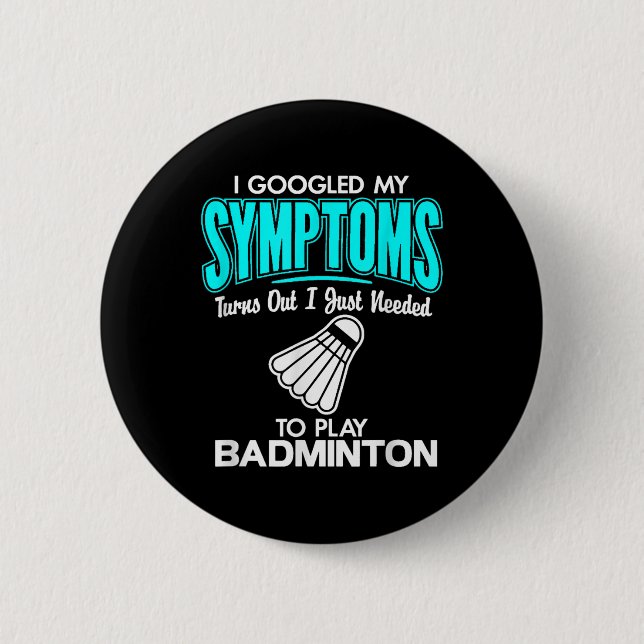 Jag har fått mina symptom att spela Badminton Knapp (Framsida)