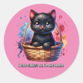 Jag har fel, nej jag är inte människa runt klistermärke
