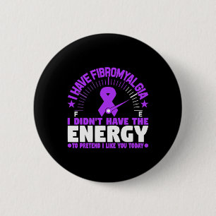 Jag har fibromyalgi... jag har inte energin att gö knapp