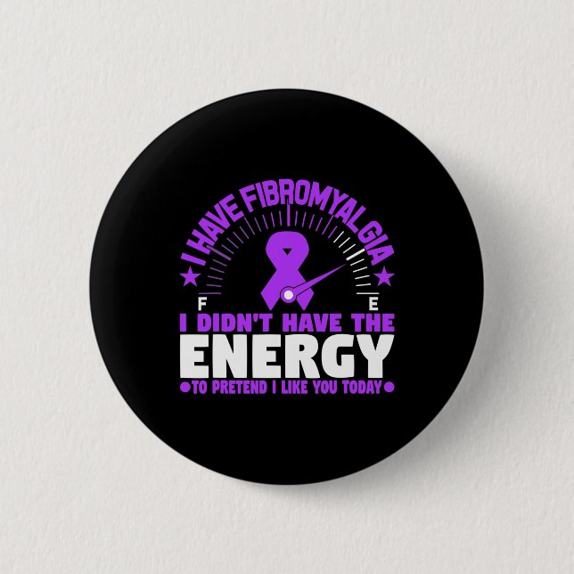 Jag har fibromyalgi... jag har inte energin att gö knapp (Framsida)