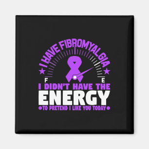 Jag har fibromyalgi... jag har inte energin att gö magnet