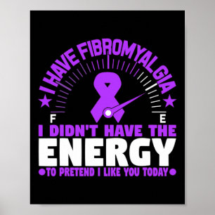Jag har fibromyalgi... jag har inte energin att gö poster