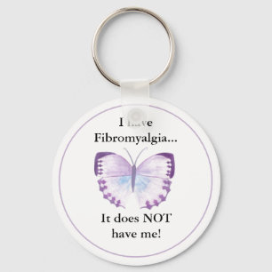 Jag har Fibromyalgia,… som den INTE har mig! Nyckelring