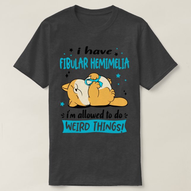 Jag har Fibular Hemimelia jag får göra Konstig T Shirt (Design framsida)