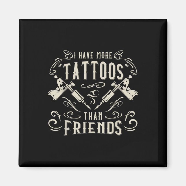 Jag har fler tatueringar än vänner som har blivit  magnet (Framsidan)