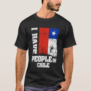 Jag har folk i Chile Chilenska flaggan T Shirt