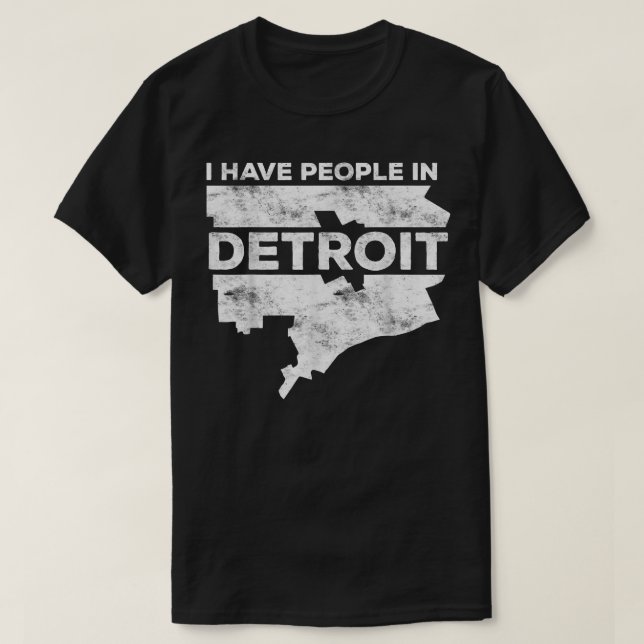 Jag har folk i Detroit Michigan Gift  T Shirt (Design framsida)