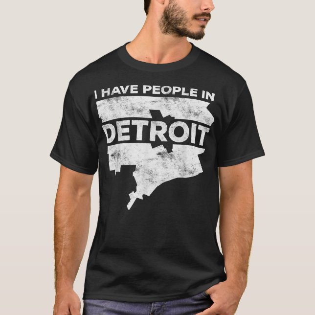 Jag har folk i Detroit Michigan Present T Shirt (Framsida)