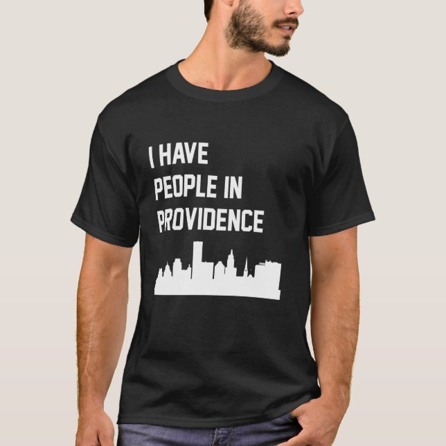 Jag har folk i Providence Rhode Island T Shirt (Framsida)