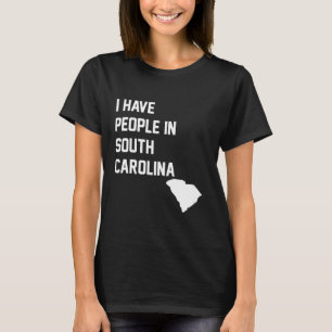 Jag har folk i South Carolina T Shirt
