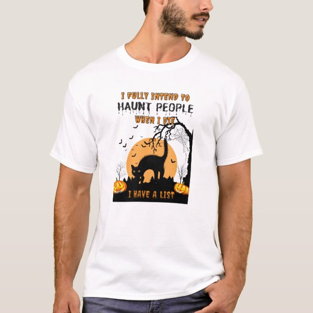 Jag har för avsikt att hemsöka folk... t shirt (Framsida)