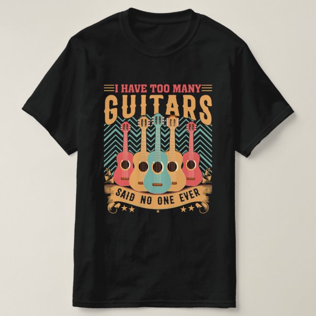 Jag har för många Guitars Shirt För manar T-Shirt (Design framsida)
