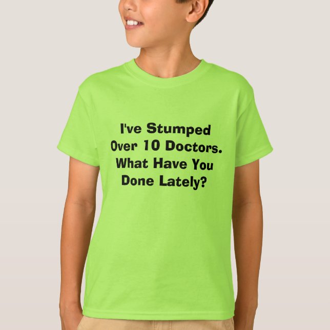 Jag har förbryllat över 10 doktorer. Vad har dig Tee Shirt (Framsida)