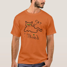 Jag har försökt Cat T-Shirt